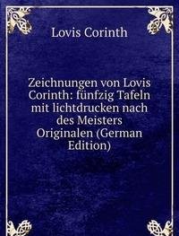 Zeichnungen Von Lovis Corinth FÃ£nfzig T (9785875401305) by Lovis Corinth