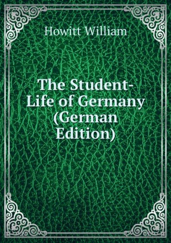 The Student-Life of Germany German Edit (9785875407253) by Howitt William
