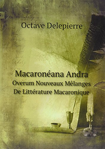 Beispielbild fr Macaroneana Andra, Overum Nouveaux Melanges de Litterature Macaronique zum Verkauf von Reuseabook