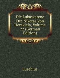 Die Lukaskatene Des Niketas Von Herakle (9785875590757) by Eusebius