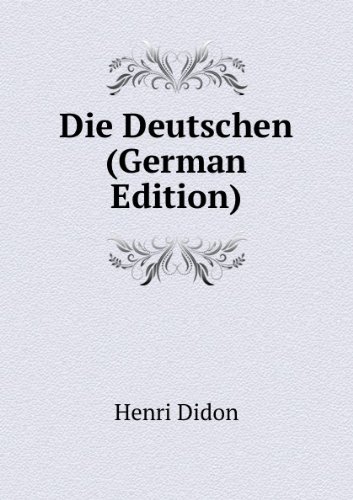 Die Deutschen German Edition (9785875604867) by Henri Didon