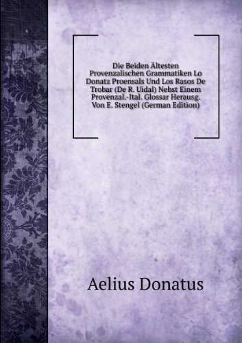 Die Beiden Ãƒâ€žltesten Provenzalischen Gr (9785875637148) by Aelius Donatus