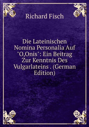 Die Lateinischen Nomina Personalia Auf (9785875864605) by Richard Fisch