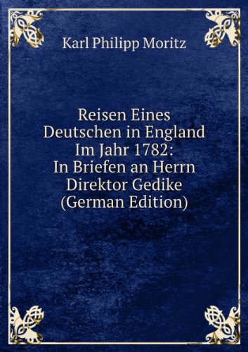 Reisen Eines Deutschen in England Im Ja (9785875987571) by Karl Philipp Moritz
