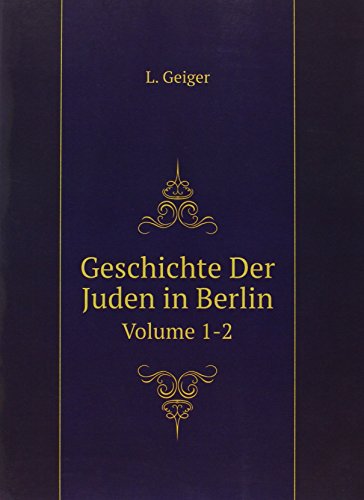 Beispielbild fr Geschichte Der Juden in Berlin Volume 1 zum Verkauf von Reuseabook