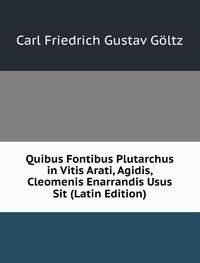 9785876081599: Quibus Fontibus Plutarchus in Vitis Ara