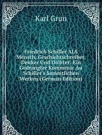 Friedrich Schiller Als Mensch Geschicht (9785876143402) by Karl Grun