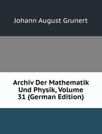 9785876145079: Archiv Der Mathematik Und Physik Volume
