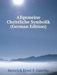 9785876153043: Allgemeine Christliche Symbolik German