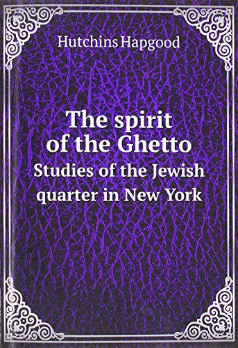 9785876226174: The Spirit of the Ghetto Studies of the