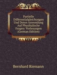 Partielle Differentialgleichungen Und D (9785876233295) by Bernhard Riemann
