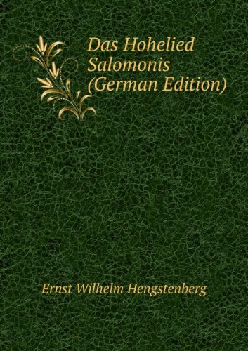 Das Hohelied Salomonis German Edition (9785876293381) by Ernst Wilhelm Hengstenberg