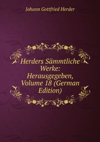 Herders SÃ£Â¤mmtliche Werke Herausgegeben (9785876305008) by Herder Johann Gottfried