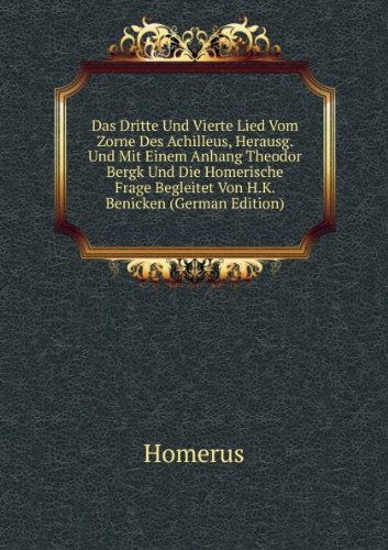 Das Dritte Und Vierte Lied Vom Zorne De (9785876384775) by Homerus