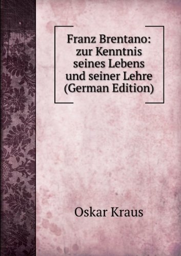 Franz Brentano Zur Kenntnis Seines Lebe (9785876446718) by Oskar Kraus