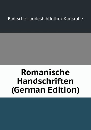 Romanische Handschriften German Edition (9785876603579) by Badische Landesbibliothek Karlsruhe