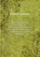 Neue Beitraege Zur Kenntniss Der Ehemaligen Strandlinien in Anstehendem Gestein in Norwegen (German Edition) - Richard Lehmann