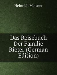 9785877107267: Das Reisebuch Der Familie Rieter German