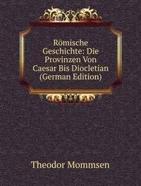 RÃ£Â¶mische Geschichte Die Provinzen Von (9785877200876) by Mommsen ThÃƒÂ©odor