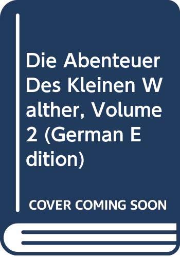 Die Abenteuer Des Kleinen Walther Volum (9785877249639) by Unknown Author