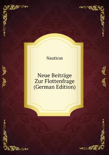 Neue BeitrÃ£Â¤ge Zur Flottenfrage German (9785877295025) by [???]