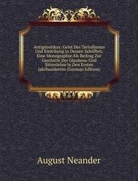 Antignostikus Geist Des Tertullianus Un (9785877300484) by August Neander