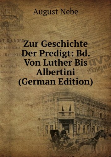 9785877301740: Zur Geschichte Der Predigt Bd. Von Luth