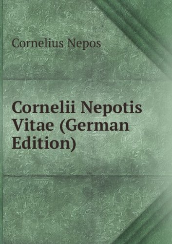 Cornelii Nepotis Vitae German Edition (9785877309883) by Cornelius Nepos