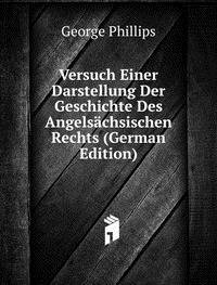 Versuch Einer Darstellung Der Geschicht (9785877437463) by George Phillips