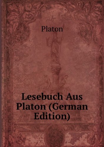 Lesebuch Aus Platon German Edition (9785877480698) by Plato Plato