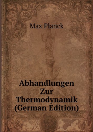 Abhandlungen Zur Thermodynamik German E (9785877484900) by Max Planck