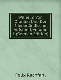 9785877611559: Wilhelm Von Oranien Und Der Niederlnd