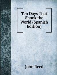 9785877662742: Ten Days That Shook the World Spanish E