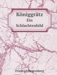 9785877664968: Kniggrtz Ein Schlachtenbild German