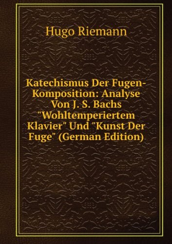 Katechismus Der Fugen-Komposition Analy (9785877731783) by Hugo Riemann