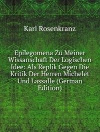 Epilegomena Zu Meiner Wissanschaft Der (9785877822634) by Karl Rosenkranz