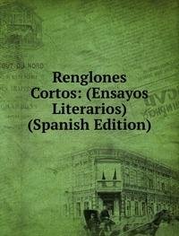 9785877857001: Renglones Cortos Ensayos Literarios Spa