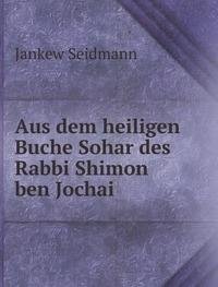 9785877975118: Aus dem heiligen Buche Sohar des Rabbi Shimon ben Jochai