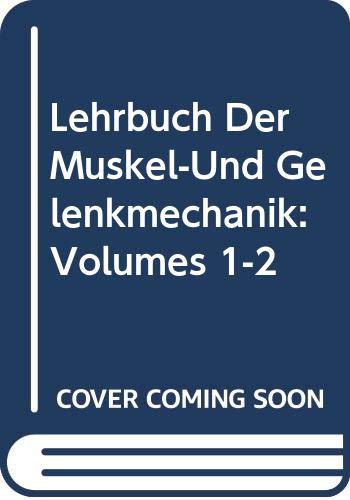 Beispielbild fr Lehrbuch Der Muskel- Und Gelenkmechanik zum Verkauf von Buchpark