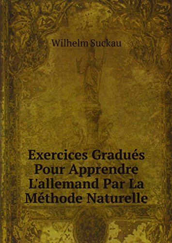 Stock image for Exercices Gradus Pour Apprendre L'allemand Par La Mthode Naturelle for sale by Buchpark