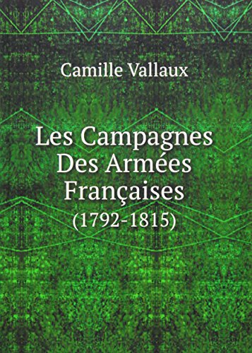9785878384032: Les Campagnes Des Armes Franaises 1