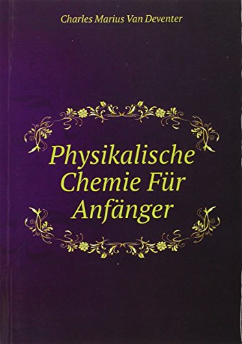 Imagen de archivo de Physikalische Chemie F? R Anf?nger a la venta por Reuseabook