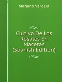 9785878430609: Cultivo De Los Rosales En Macetas Spani