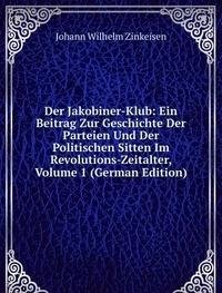 Beispielbild fr Der Jakobiner-Klub Ein Beitrag Zur Gesc zum Verkauf von Buchpark