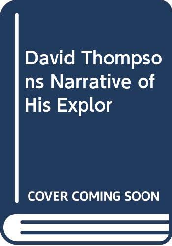 9785879347364: David Thompsons Narrative of His Explor