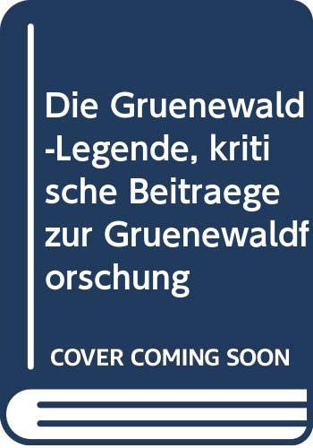 9785879779714: Die Grnewald-Legende Kritische Beitr