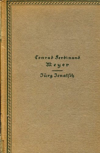 Beispielbild fr Jrg Jenatsch: Eine Bndnergeschichte von Conrad Ferdinand Meyer zum Verkauf von Gabis Bcherlager