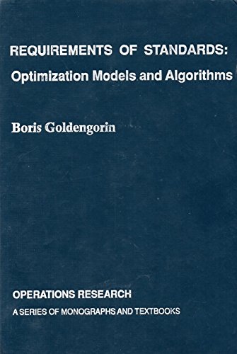 Requirements of standards: Optimization models and algorithms (Operations research) (9785880370085) by Goldengorin, Boris