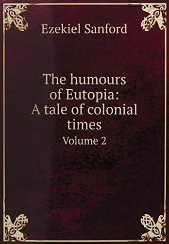 Beispielbild fr The Humours of Eutopia a Tale of Colon zum Verkauf von Buchpark