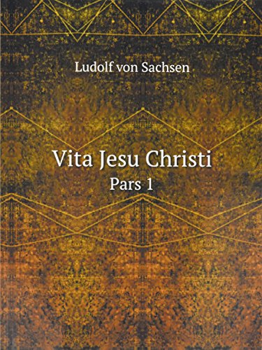 Stock image for Vita Jesu Christi Ex Evangelio Et Appr for sale by WorldofBooks